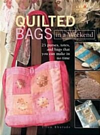 Quilted Bags In A Weekend (Paperback)