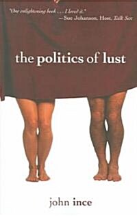 The Politics Of Lust (Paperback)