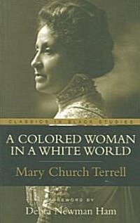 A Colored Woman in a White World (Paperback)