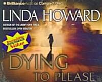 Dying To Please (Audio CD, Abridged)