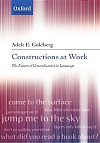 Constructions at Work : The nature of generalization in language (Paperback)