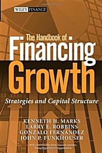 The Handbook Of Financing Growth (Hardcover)