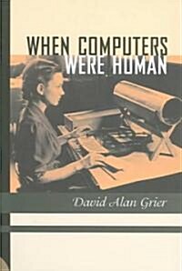 When Computers Were Human (Hardcover)