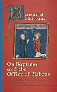 On Baptism and the Office of Bishops: Volume 67 (Paperback)