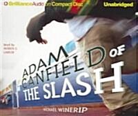 Adam Canfield of the Slash (Audio CD)