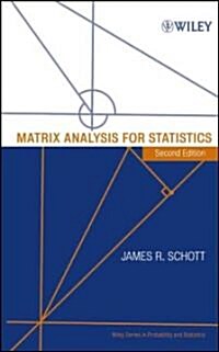 Matrix Analysis for Statistics (Hardcover, 2 Rev ed)