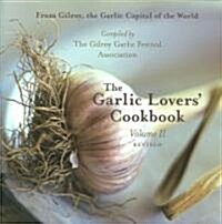 The Garlic Lovers Cookbook (Paperback, Revised)