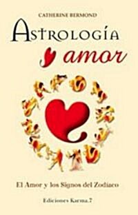 Astrologia Y El Amor/love And Astrology (Paperback)