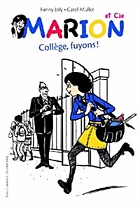 Marion et Cie, Tome 3 : College, fuyons ! (Paperback)