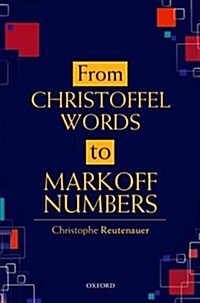 From Christoffel Words to Markoff Numbers (Hardcover)