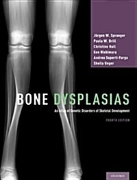 Bone Dysplasias: An Atlas of Genetic Disorders of Skeletal Development (Hardcover, 4)