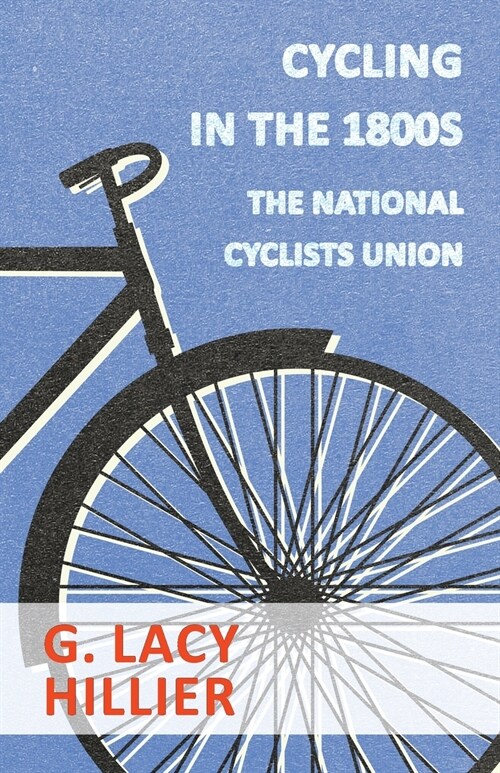 Cycling In The 1800s - The National Cyclists Union (Paperback)