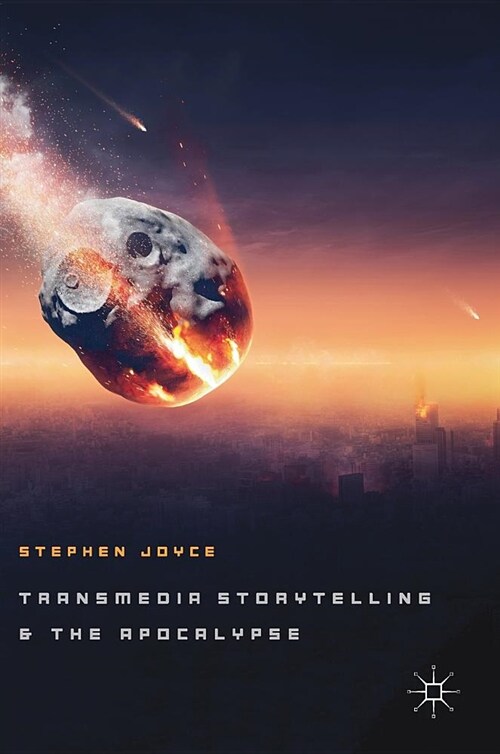 Transmedia Storytelling and the Apocalypse (Hardcover, 2018)