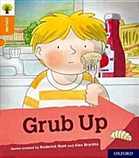 Oxford Reading Tree Explore with Biff, Chip and Kipper: Oxford Level 6: Grub Up (Paperback)