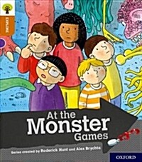 Oxford Reading Tree Explore with Biff, Chip and Kipper: Oxford Level 8: At the Monster Games (Paperback)
