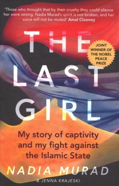 [중고] The Last Girl : My Story of Captivity and My Fight Against the Islamic State (Paperback)