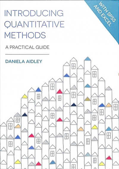 Introducing Quantitative Methods : A Practical Guide (Paperback, 1st ed. 2019)