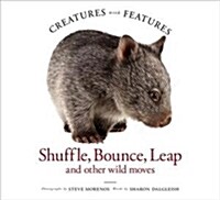 Creatures with Features: Shuffle, Bounce and Leap (Paperback)