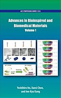 Advances in Bioinspired and Biomedical Materials Volume 1 (Hardcover)