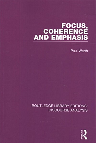 Focus, Coherence and Emphasis (Paperback)