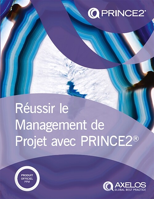 Raussir le Management de Projet avec PRINCE2 (French print version of Managing successful projects with PRINCE2 ) (Paperback)