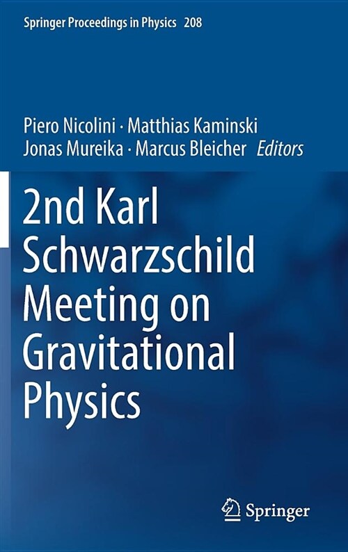 2nd Karl Schwarzschild Meeting on Gravitational Physics (Hardcover)