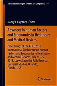 Advances in Human Factors and Ergonomics in Healthcare and Medical Devices: Proceedings of the Ahfe 2018 International Conference on Human Factors and (Paperback, 2019)