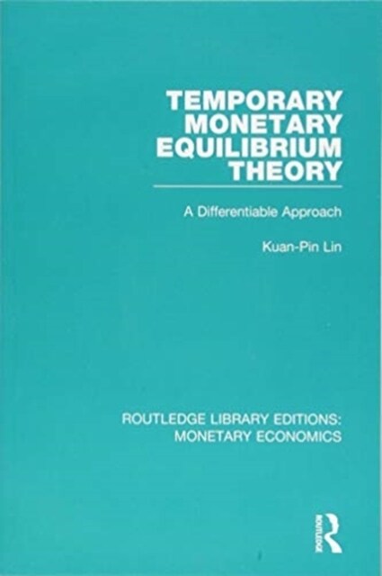 Temporary Monetary Equilibrium Theory : A Differentiable Approach (Paperback)