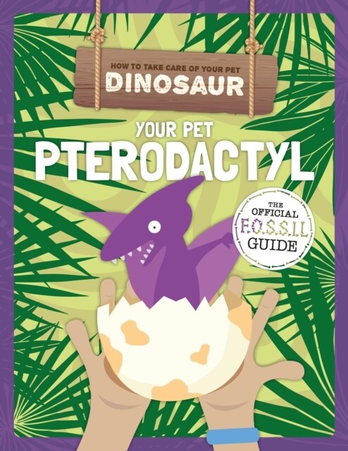 Your Pet Pterodactyl (Hardcover)