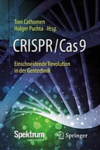 CRISPR/Cas9 - Einschneidende Revolution in der Gentechnik (Paperback)