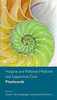 Hospice and Palliative Medicine and Supportive Care Flashcards (Spiral)