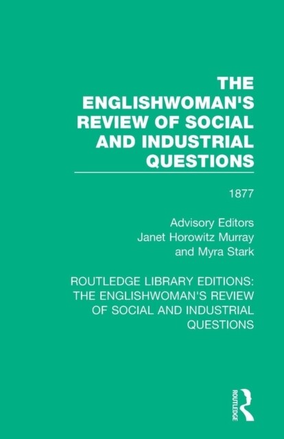 The Englishwomans Review of Social and Industrial Questions : 1877 (Paperback)