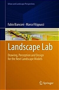 Landscape Lab: Drawing, Perception and Design for the Next Landscape Models (Hardcover, 2019)