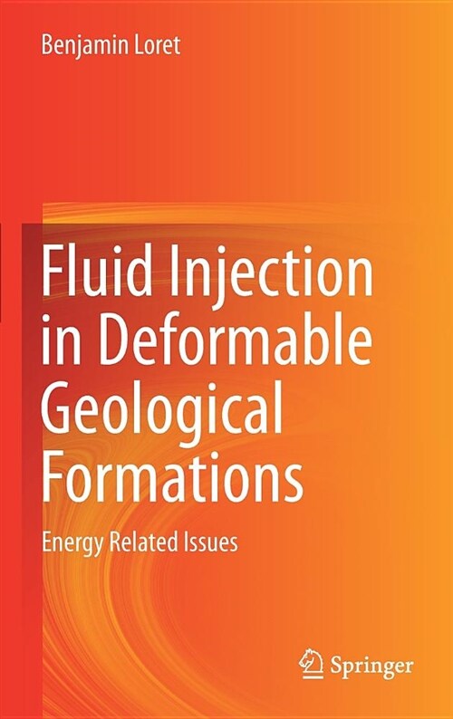 Fluid Injection in Deformable Geological Formations: Energy Related Issues (Hardcover, 2019)