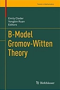 B-Model Gromov-Witten Theory (Hardcover)