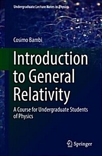 Introduction to General Relativity: A Course for Undergraduate Students of Physics (Paperback, 2018)