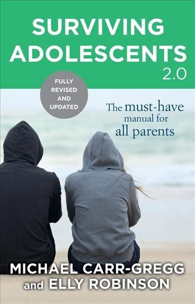 Surviving Adolescents 2.0: The Must-Have Manual for All Parents (Paperback, Fully Revised a)
