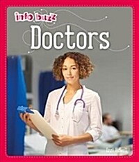 Info Buzz: People Who Help Us: Doctors (Hardcover, Illustrated ed)