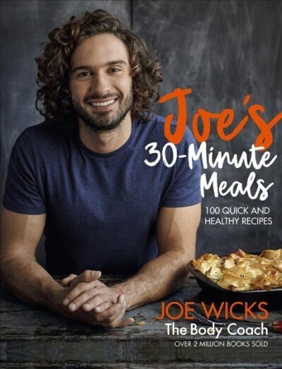 Joes 30 Minute Meals : 100 Quick and Healthy Recipes (Hardcover)