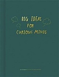 Big Ideas for Curious Minds : An Introduction to Philosophy (Hardcover)
