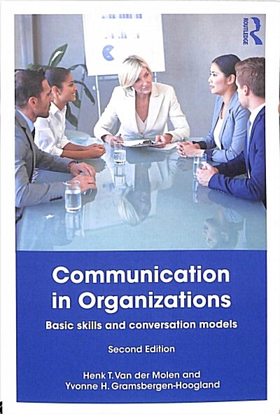 Communication in Organizations : Basic Skills and Conversation Models (Paperback, 2 ed)