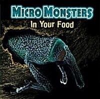 Micro Monsters: In Your Food (Paperback, Illustrated ed)