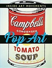 Inside Art Movements: Pop Art (Hardcover, Illustrated ed)