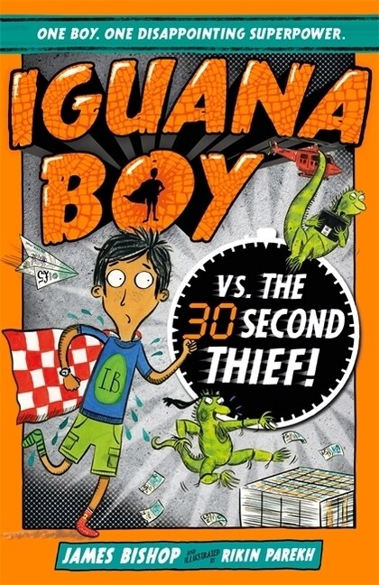 Iguana Boy vs. The 30 Second Thief : Book 2 (Paperback)