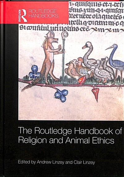 The Routledge Handbook of Religion and Animal Ethics (Hardcover)