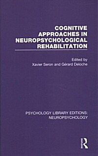 Cognitive Approaches in Neuropsychological Rehabilitation (Hardcover)