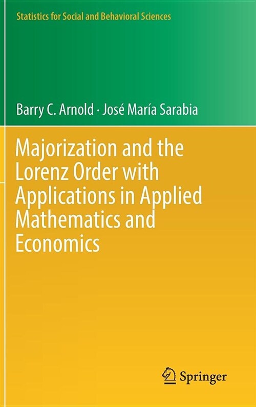 Majorization and the Lorenz Order with Applications in Applied Mathematics and Economics (Hardcover, 2018)