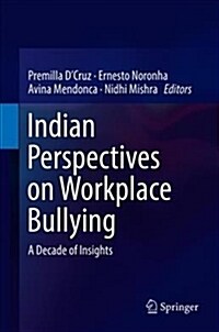 Indian Perspectives on Workplace Bullying: A Decade of Insights (Hardcover, 2018)