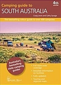 Camping Guide to South Australia : The Bestselling Colour Guide to Over 400 Campsites (Paperback, 4 ed)