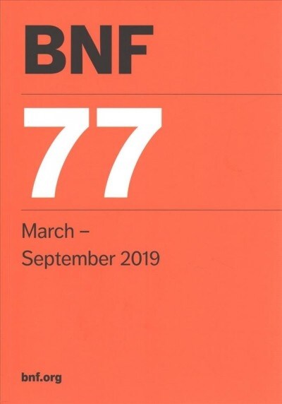 BNF 77 (British National Formulary) March 2019 (Paperback, 77th Revised edition)